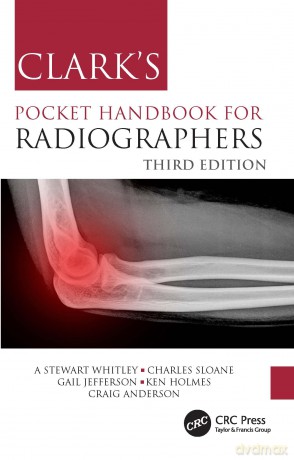 Clark's Pocket Handbook for Radiographers (Clark's Companion Essential Guides) - A Stewart Whitley [KSIĄŻKA]
