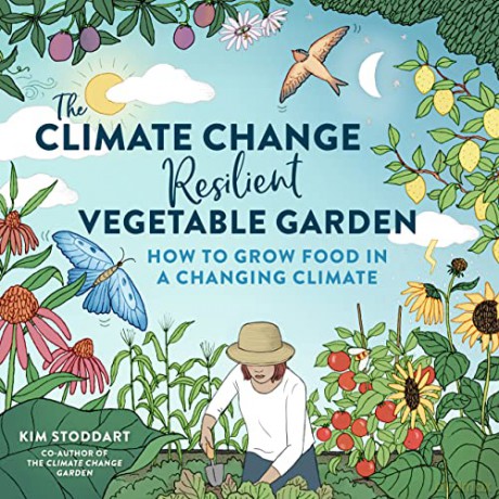 Climate Change Resilient Veg Garden - Kim Stoddart [KSIĄŻKA]