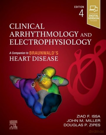 Clinical Arrhythmology and Electrophysiology: A Companion to Braunwald's Heart Disease - Ziad Issa [KSIĄŻKA]