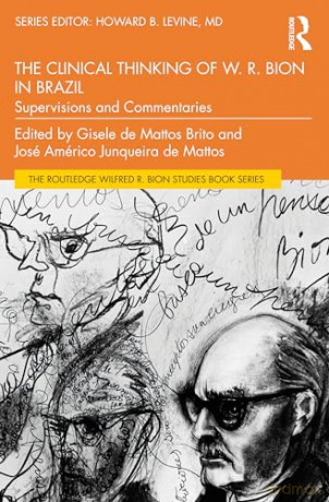 Clinical Thinking Of W R Bion In Brazil - Howard B. Levine [KSIĄŻKA]