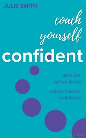 Coach Yourself Confident - Julie Smith [KSIĄŻKA]