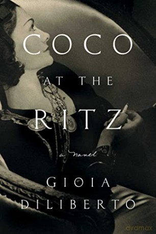 Coco At The Ritz A Novel - Gioia Diliberto [KSIĄŻKA]