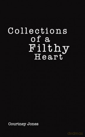 Collections Of A Filthy Heart - Courtney Jones [KSIĄŻKA]