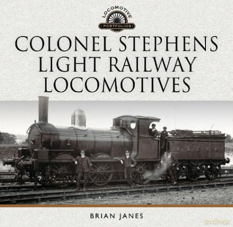 Colonel Stephens Light Railway Locomotives (Locomotive Portfolio) - Brian Janes [KSIĄŻKA]