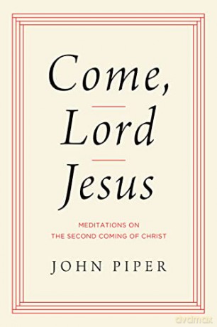 Come Lord Jesus Meditations On The Sec [KSIĄŻKA]