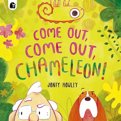Come Out Come Out Chameleon - Jonty Howley [KSIĄŻKA]