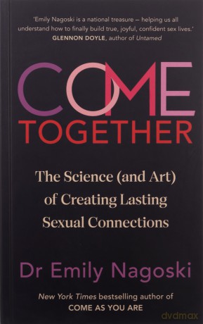 Come Together - Emily Nagoski [KSIĄŻKA]