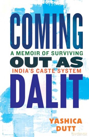 Coming Out As Dalit - Yashica Dutt [KSIĄŻKA]