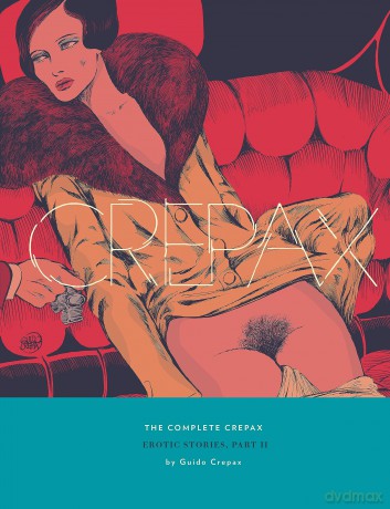 Complete Crepax: Erotic Stories Part 2, The: Volume 8 - Guido Crepax [KSIĄŻKA]