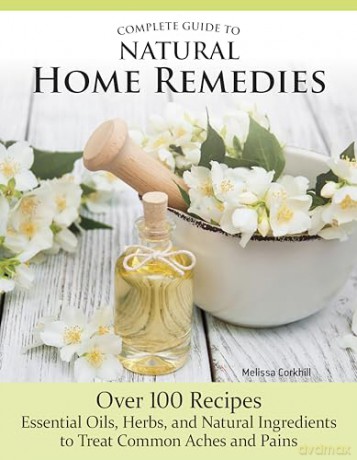 Complete Guide To Natural Home Remedies - Melissa Corkhill [KSIĄŻKA]