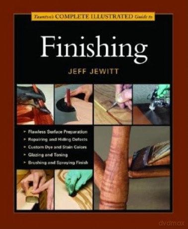 Complete Illustrated Guide To Finishing - Jeff Jewitt [KSIĄŻKA]