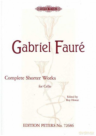 Complete Shorter Works For Cello - Gabriel Faur [KSIĄŻKA]