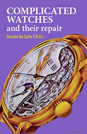 Complicated Watches Their Repai - De Carle D [KSIĄŻKA]