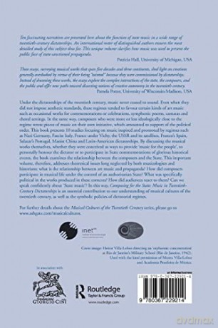 Composing for the State: Music in Twentieth-Century Dictatorships (Musical Cultures of the Twentieth Century) - Esteban Buch [KSIĄŻKA]