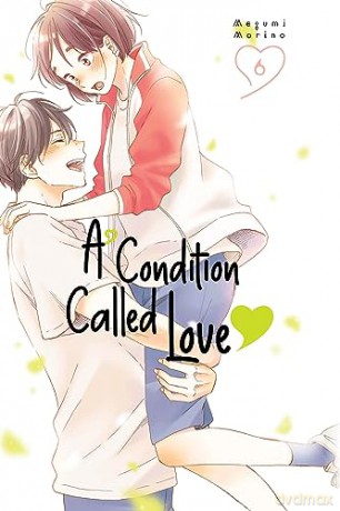 Condition Called Love 6 - Megumi Morino [KSIĄŻKA]