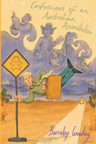 Confessions of an Australian Assimilator - Barnaby Growling [KSIĄŻKA]