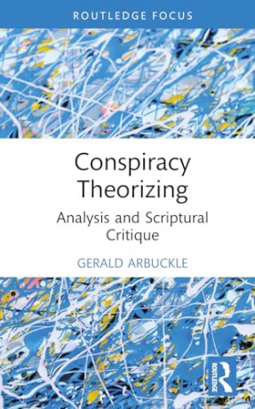 Conspiracy Theorizing - Gerald Arbuckle [KSIĄŻKA]