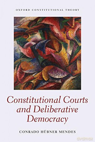 Constitutional Courts And Deliberative [KSIĄŻKA]