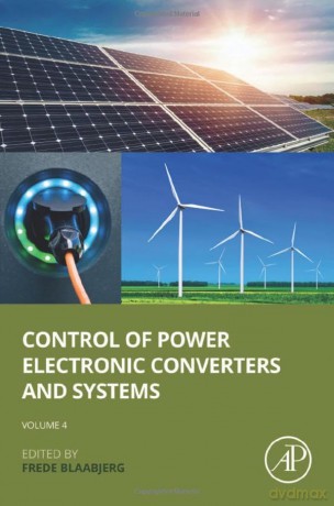 Control of Power Electronic Converters and Systems: Volume 4 (Control of Power Electronic Converters and Systems, 4) - Frede Blaabjerg [KSIĄŻKA]
