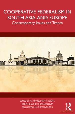 Cooperative Federalism in South Asia and Europe: Contemporary Issues and Trends - M J Vinod [KSIĄŻKA]