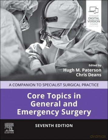 Core Topics in General and Emergency Surgery: A Companion to Specialist Surgical Practice - Hugh M. Paterson [KSIĄŻKA]