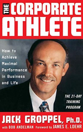 Corporate Athlete How To Achieve Max - Groppel [KSIĄŻKA]