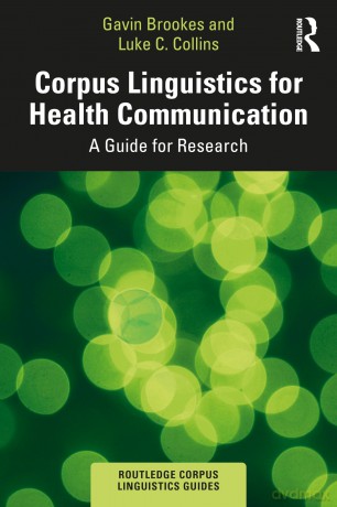 Corpus Linguistics for Health Communication: A Guide for Research (Routledge Corpus Linguistics Guides) - Gavin Brookes [KSIĄŻKA]
