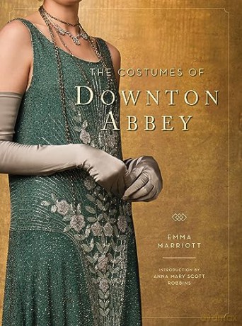 Costumes Of Downton Abbey - Emma Marriott [KSIĄŻKA]