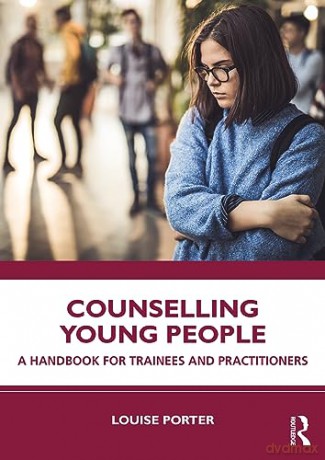 Counselling Young People - Louise Porter [KSIĄŻKA]