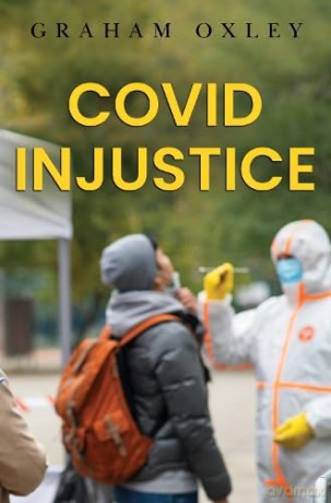 Covid Injustice - Graham Oxley [KSIĄŻKA]