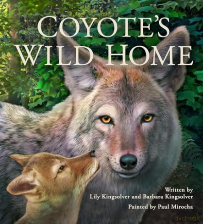 Coyotes Wild Home - Barbara Kingsolver [KSIĄŻKA]