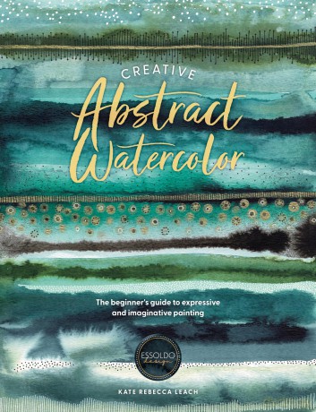 Creative Abstract Watercolor - Kate Rebecca Leach [KSIĄŻKA]