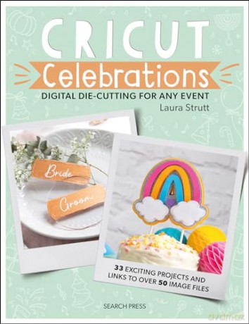 Cricut Celebrations - Laura Strutt [KSIĄŻKA]