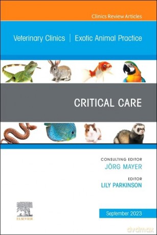 Critical Care, An Issue of Veterinary Clinics of North America: Exotic Animal Practice (Volume 26-3) (The Clinics: Veterinary Medicine, Volume 26-3) - Lily Parkinson [KSIĄŻKA]