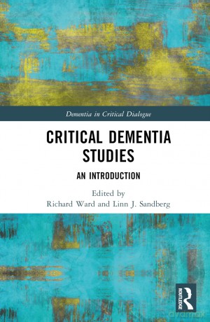 Critical Dementia Studies - Richard Ward [KSIĄŻKA]