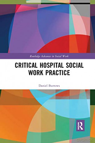 Critical Hospital Social Work Practice - Daniel Burrows [KSIĄŻKA]