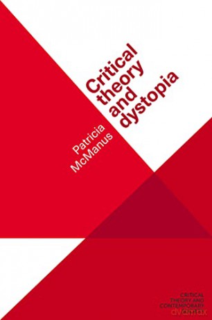 Critical Theory And Dystopia - Patricia Mcmanus [KSIĄŻKA]