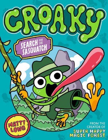 Croaky Search For The Sasquatch - Matty Long [KSIĄŻKA]