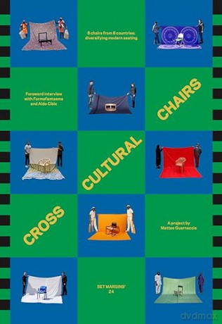 Cross Cultural Chairs: 8 Chairs from 8 Countries: Diversifying Modern Seating (Set Margins, 24) [KSIĄŻKA]