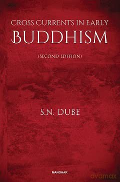 Cross Currents In Early Buddhism - S.N. Dube [KSIĄŻKA]