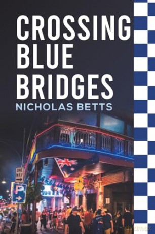 Crossing Blue Bridges - Nicholas Betts [KSIĄŻKA]