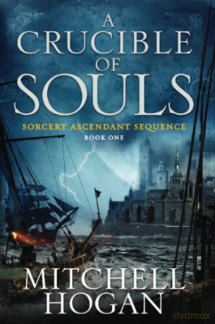 Crucible Of Souls A - Mitchell Hogan [KSIĄŻKA]