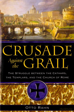 Crusade Against The Grail Tr - Otto Rahn [KSIĄŻKA]