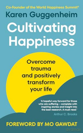 Cultivating Happiness - Karen Guggenheim [KSIĄŻKA]