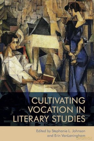 Cultivating Vocation In Literary St - Johnson Stephanie [KSIĄŻKA]