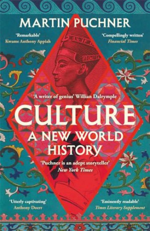 Culture: The surprising connections and influences between civilisations. 'Genius' - William Dalrymple - Martin Puchner [KSIĄŻKA]