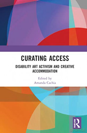 Curating Access - Amanda Cachia [KSIĄŻKA]