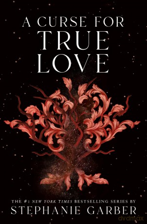 Curse For True Love - Stephanie Garber [KSIĄŻKA]
