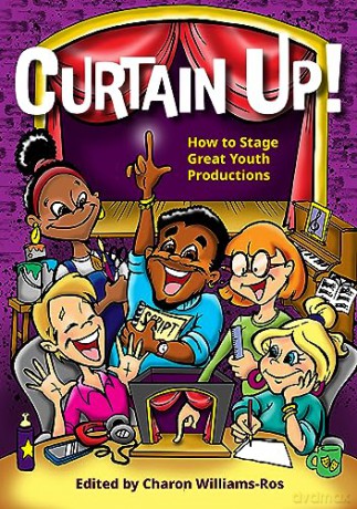 Curtain Up How To Stage Great Y [KSIĄŻKA]