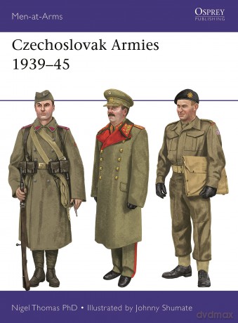Czechoslovak Armies 1939-45 - Nigel Thomas [KSIĄŻKA]